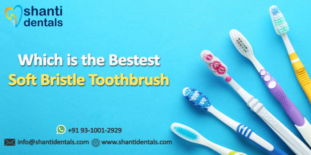 Which is the Bestest Soft Bristle Toothbrush