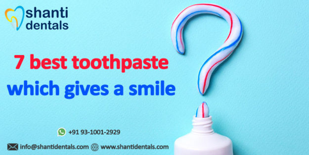 7 Best Toothpaste Which Gives a Smile on Your Face and Healthy Teeth